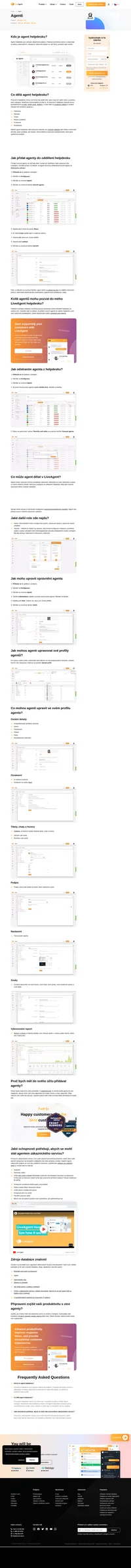 V systému LiveAgent mohou agenti a zástupci zákazníků s rolí správce také dohlížet na systém a konfigurovat jej. Přečtěte si informace o typech uživatelů a další informace.